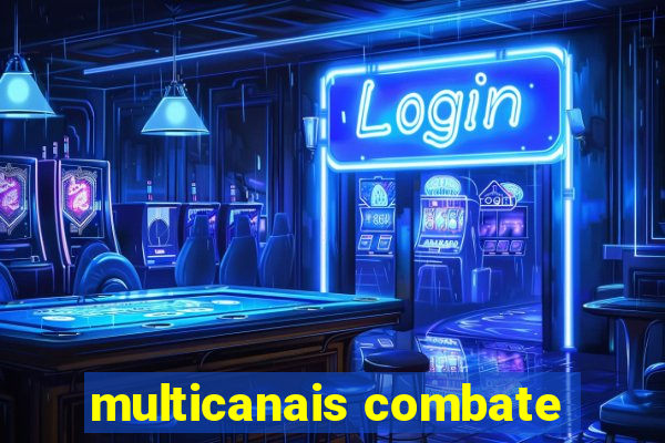 multicanais combate